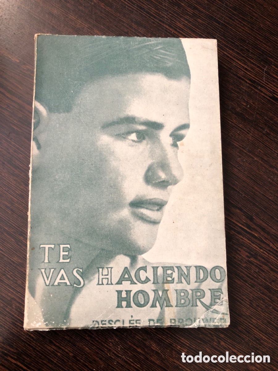 books: TE VAS HACIENDO UN HOMBRE DESCLEE DE BRONWER 1963