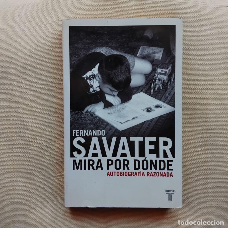 books: Mira por d&oacute;nde. Autobiograf&iacute;a razonada - Fernando Savater