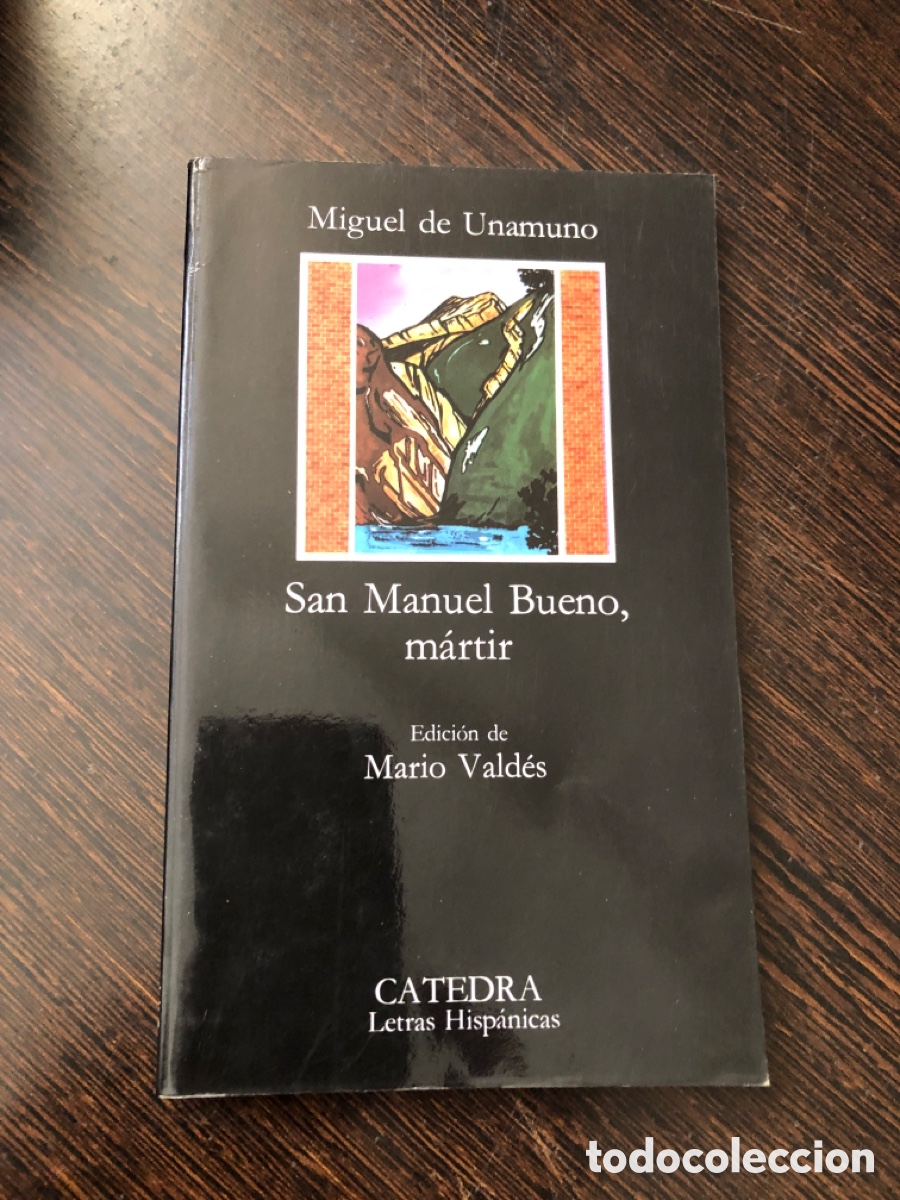 Libros: SAN MANUEL BUENO MARTIR MIGUEL DE UNAMUNO COLECCION CATEDRA LETRAS HISPANICAS