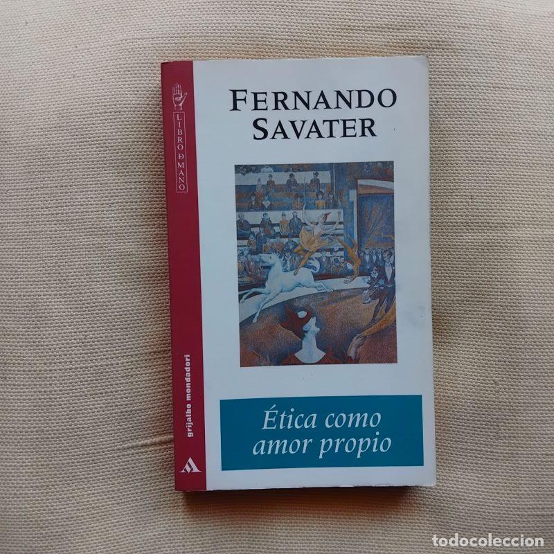 B&uuml;cher: &Eacute;tica como amor propio - Fernando Savater