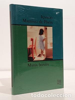 Libros: Mar&iacute;a Bonita - Ignacio Mart&iacute;nez de Pis&oacute;n.