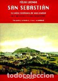 Libros: San Sebasti&aacute;n. La vida cotidiana de una ciudad, de su destruccion a la Ciudad Contemporanea