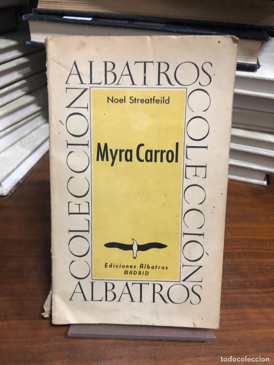 Libros: Myra Carroll Noel Streatfeild (Ediciones Albatros)