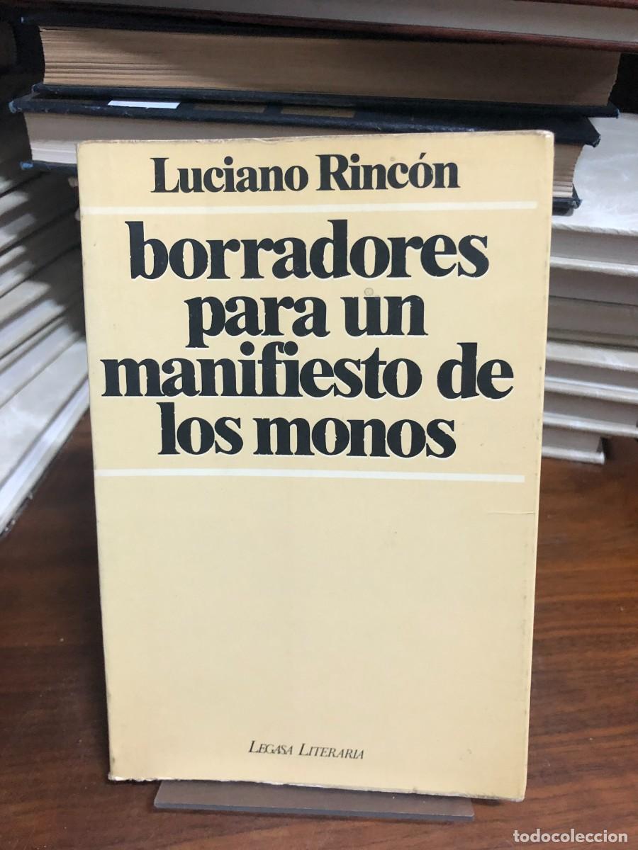 Libros: Borradores para un manifiesto de los monos Luciano Rinc&oacute;n / Legasa Literaria