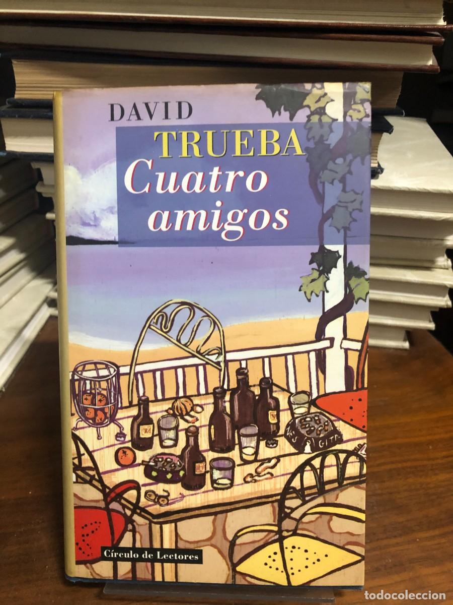 Libros: Cuatro amigos David Trueba / C&iacute;rculo de Lectores - Foto 1