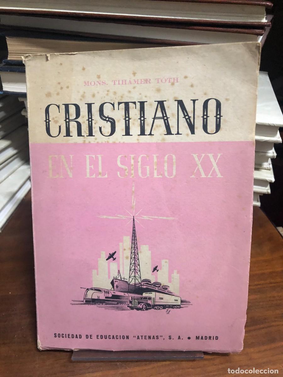 Libros: Cristiano en el siglo XX Mons. Tih&aacute;mer T&oacute;th / Atenas