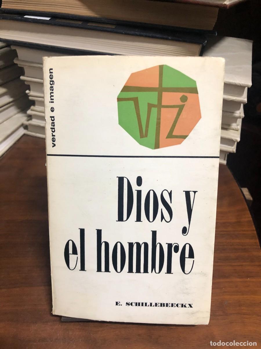 books: Dios y el hombre E. Schillebeeckx / Verdad e Imagen