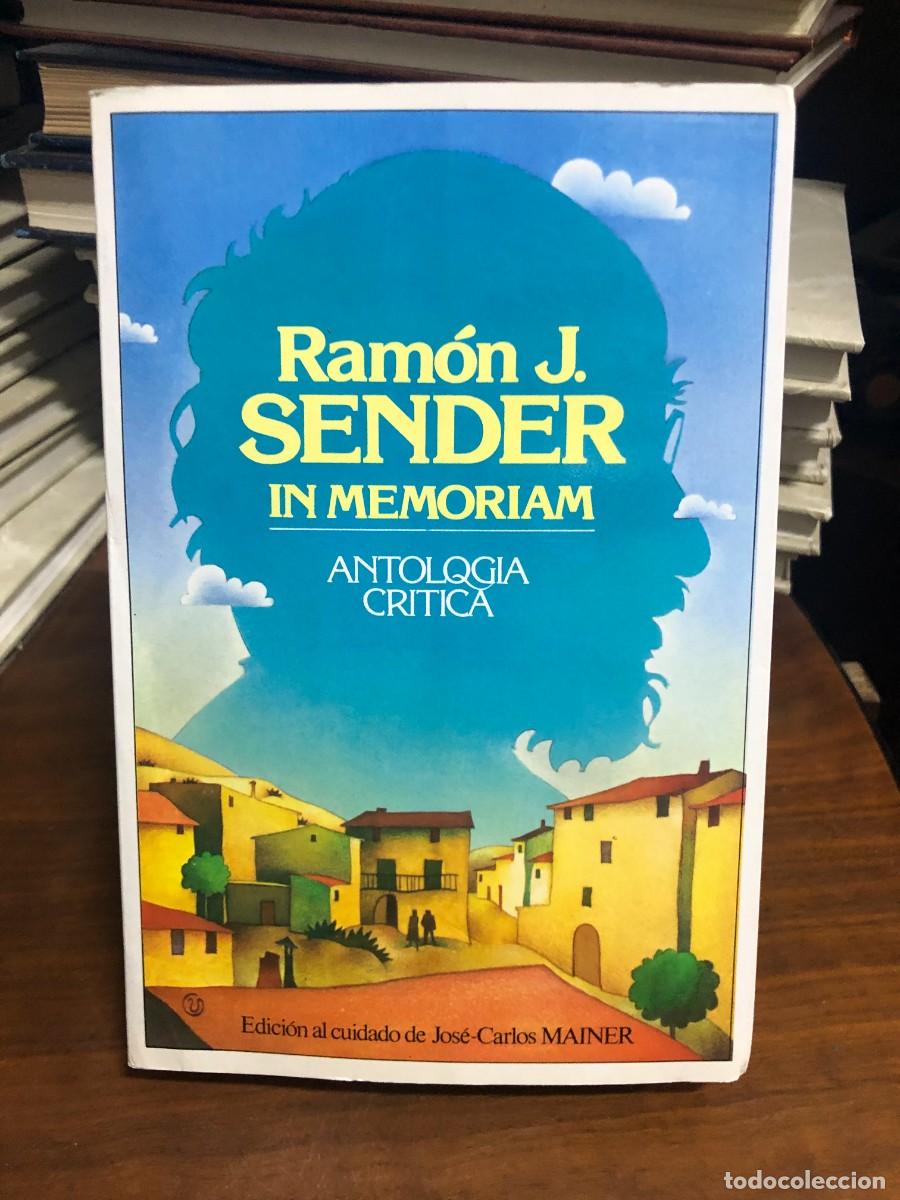 Libros: Ram&oacute;n J. Sender In Memoriam: Antolog&iacute;a cr&iacute;tica Edici&oacute;n al cuidado de Jos&eacute;-Carlos Mainer