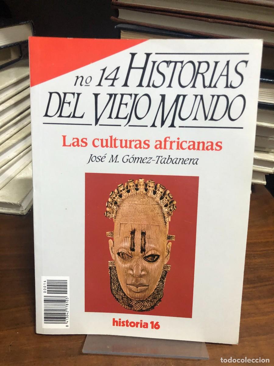 Libros: Historias del Viejo Mundo N&ordm; 14: Las culturas africanas Jos&eacute; M. G&oacute;mez-Tabanera / Historia 16