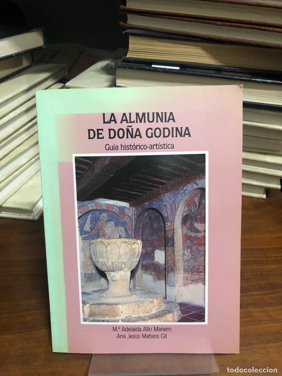 Libros: La Almunia de Do&ntilde;a Godina: Gu&iacute;a hist&oacute;rico-art&iacute;stica M.&ordf; Adelaida Allo Manero y Ana Jes&uacute;s Mateos Gil