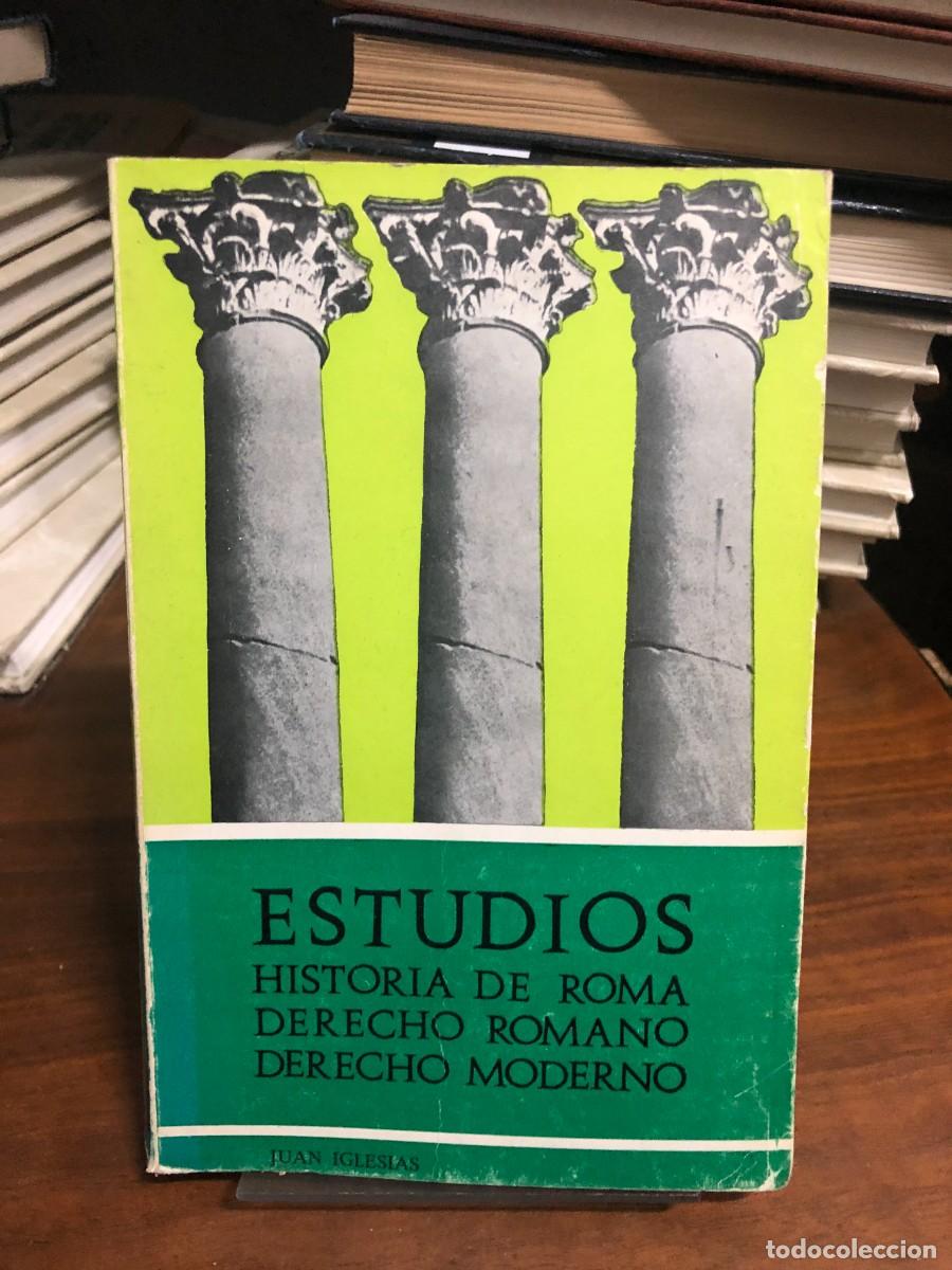Libros: Estudios: Historia de Roma, Derecho Romano, Derecho Moderno Juan Iglesias / Publicaciones cient&iacute;fica