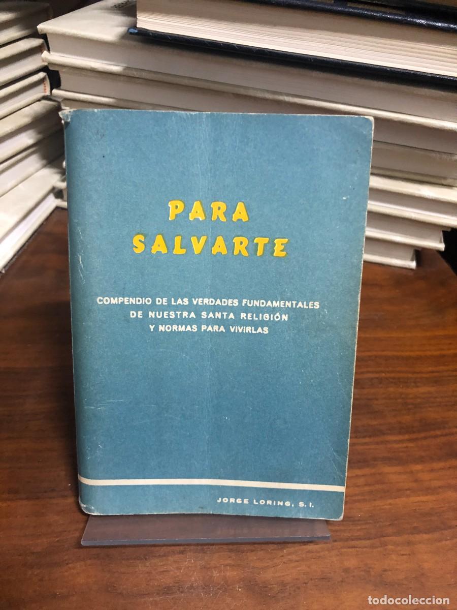 Libros: Para salvarte: Compendio de las verdades fundamentales de nuestra santa religi&oacute;n y normas para vivir