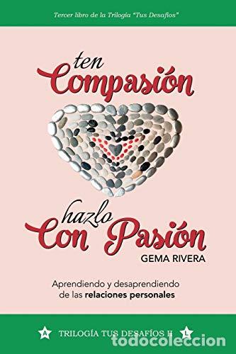 Libros: ten Compasi&oacute;n, hazlo con Pasi&oacute;n