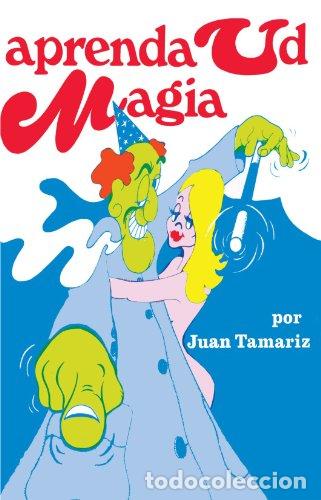 Libros: Aprenda Ud. magia - Juan Tamariz