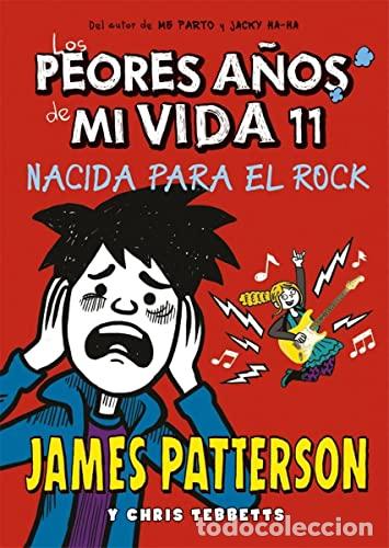 Libros: Los peores a&ntilde;os de mi vida 11 Nacida para el rock