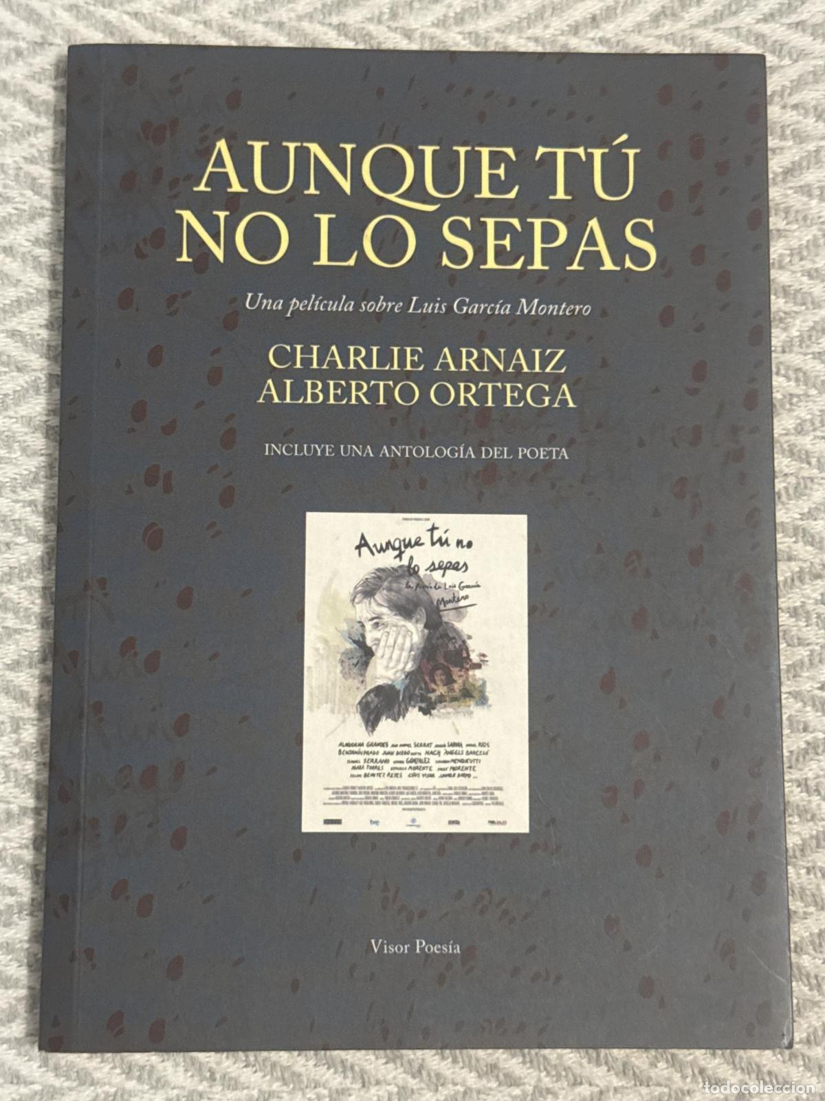 Libros: Aunque t&uacute; no lo sepas. Una pel&iacute;cula sobre Luis Garc&iacute;a Montero. Incluye DVD - Charlie Arnaiz, Alberto