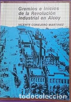 Libros: Gremios e inicios de la revoluci&oacute;n industrial en Alcoy