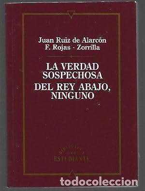 Libros: La verdad sospechosa. Del Rey abajo, ninguno