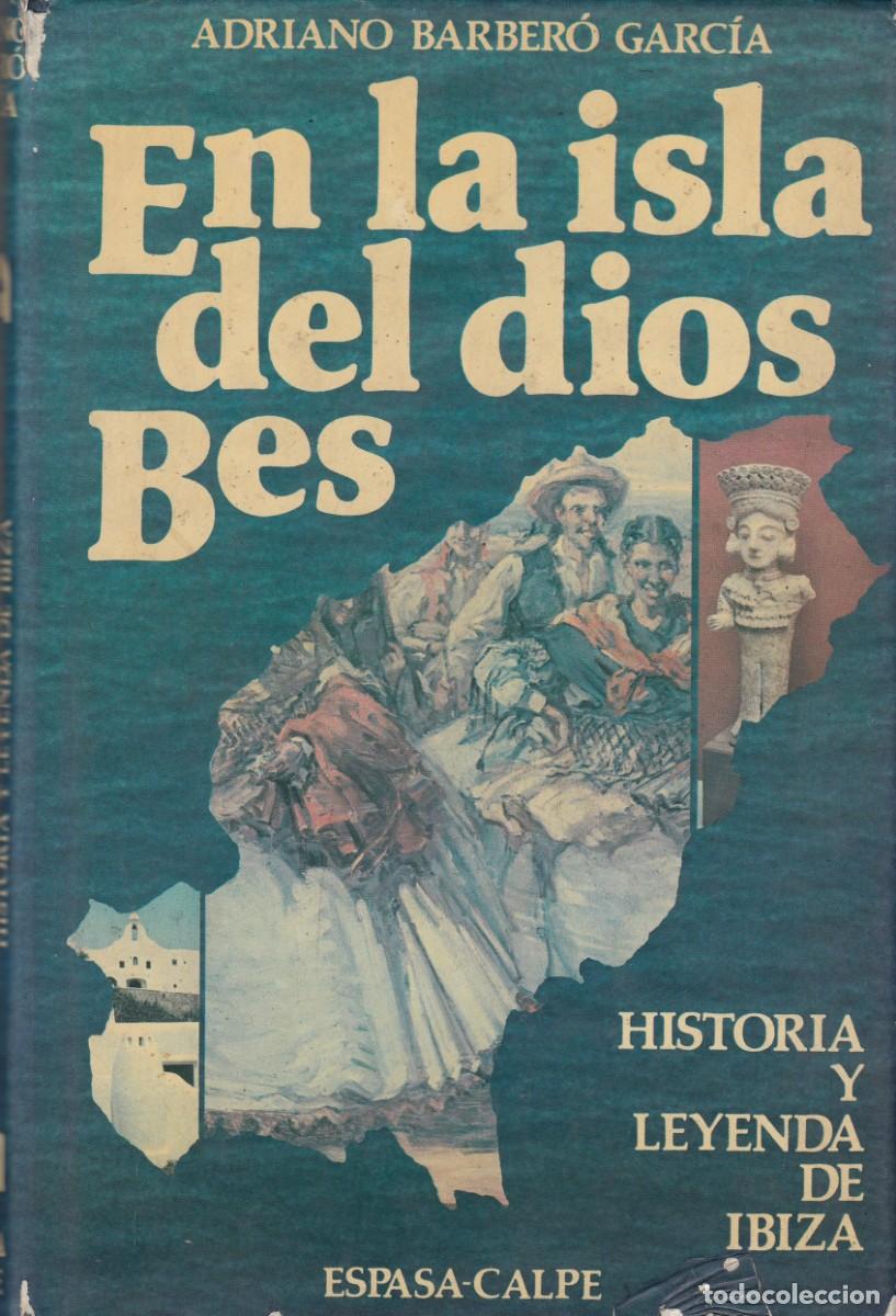 Libros: EN LA ISLA DEL DIOS BES. HISTORIA Y LEYENDA DE IBIZA. AEF