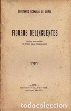 Libros: FIGURAS DELINCUENTES - Constacio Bernaldo de Quiros.