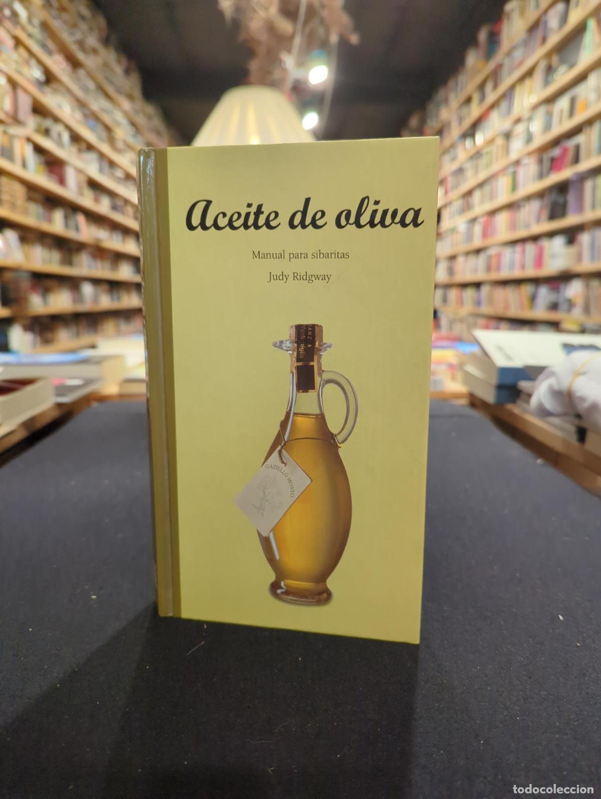 Libros: ACEITE DE OLIVA MANUAL PARA SIBARITAS - ; Judy Ridgway