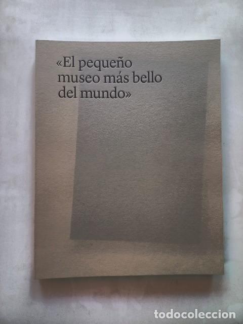 Libros: Mar&iacute;a Bola&ntilde;os, Santos Juli&aacute;, Celina Quintas y otros - El peque&ntilde;o museo mas bello del mundo. Cuenca,