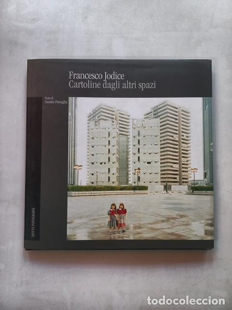 Libros: Francesco Jodice, Sandro Petraglia - Cartoline dagli altri spazi