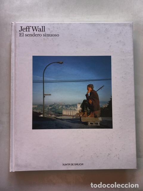 Libros: Jeff Wall - El sendero sinuoso