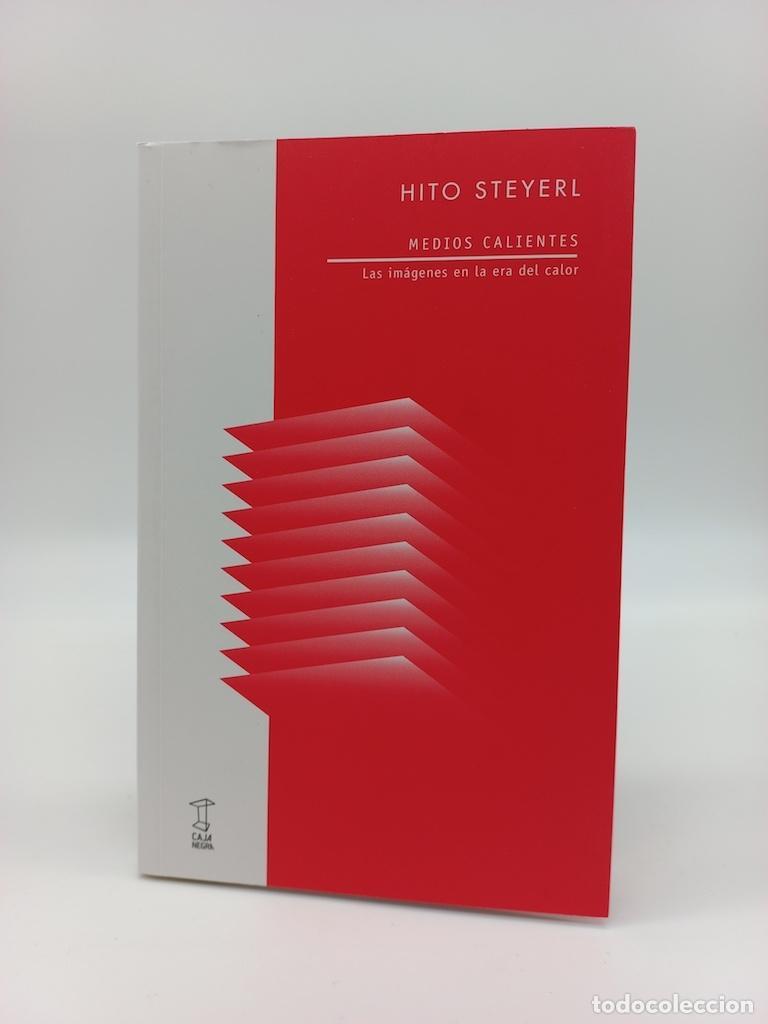 Libros: STEYERL, Hito. - Medios calientes. Las im&aacute;genes en la era del calor.