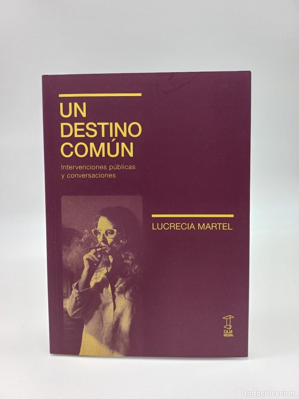 Libros: MARTEL, Lucrecia. - Un destino com&uacute;n.