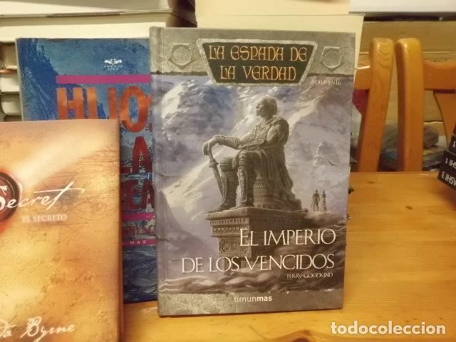 Libros: EL IMPERIO DE LOS VENCIDOS LA ESPADA DE LA VERDAD TERRY GOODKIND