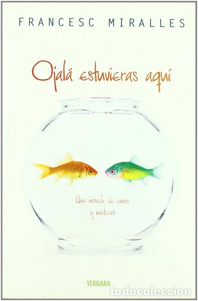 books: Ojal&aacute; estuvieras aqu&iacute;- 9788466637480