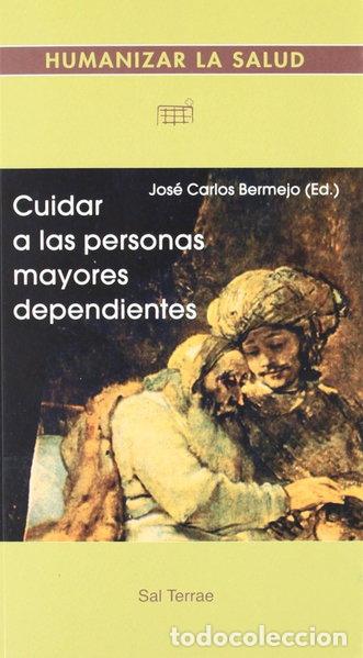 B&uuml;cher: Cuidar a las personas mayores dependientes- 9788429314632