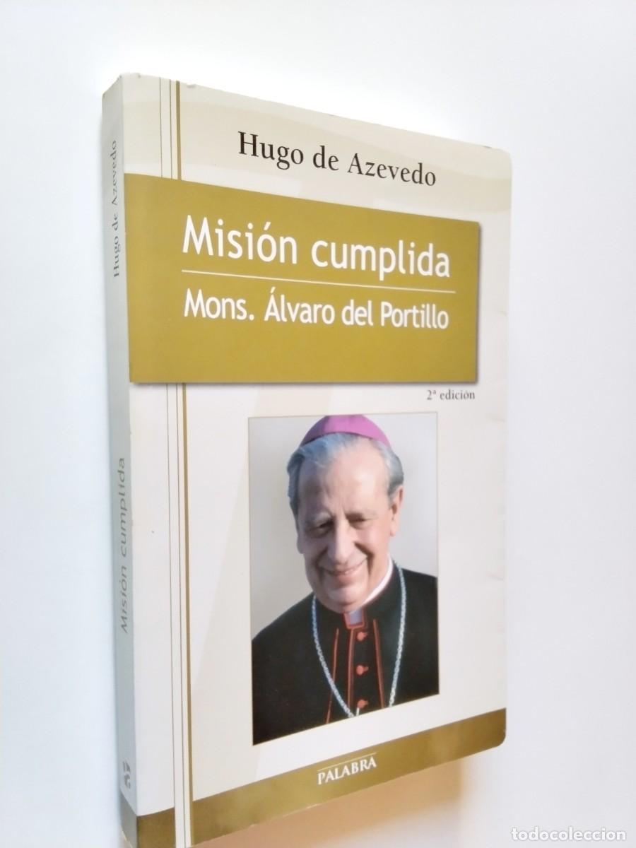 Libros: Hugo de Acevedo - Misi&oacute;n cumplida. Mons. &Aacute;lvaro del Portillo