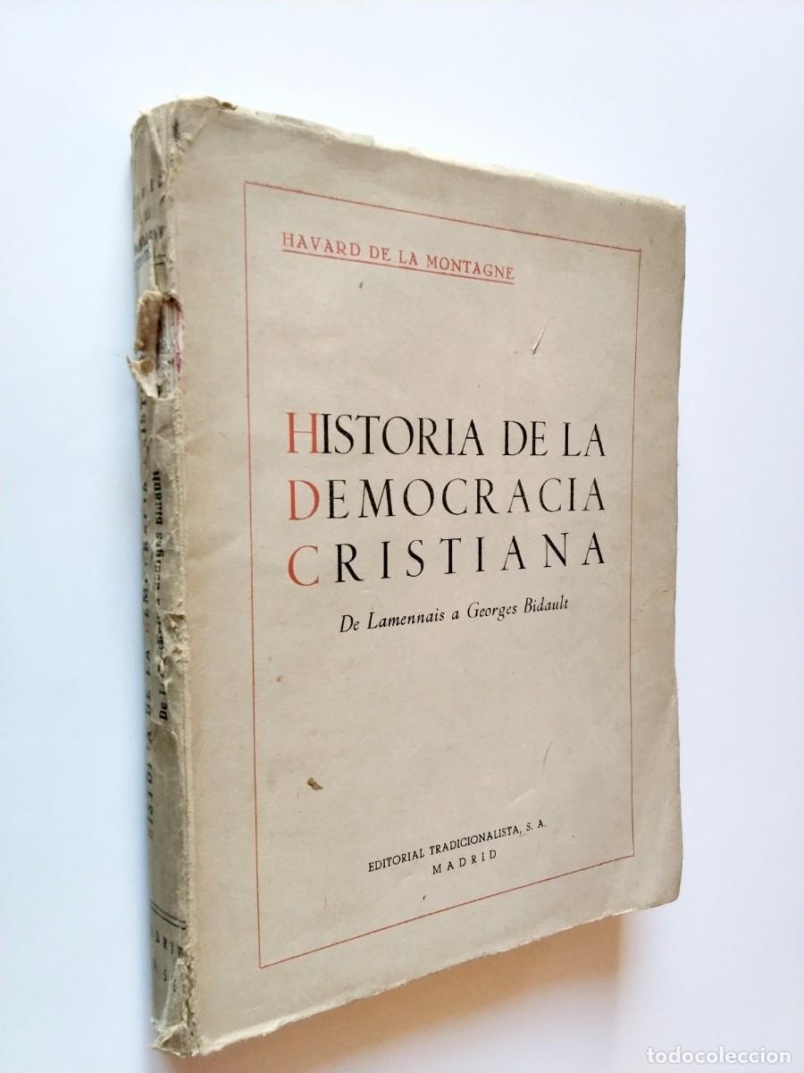 Libros: Havard de la Montagne - Historia de la democracia cristiana. De Lamennais a Georges Bidault