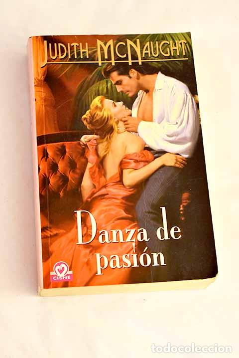 Libros: Danza de pasi&oacute;n: McNaught, Judith.- McNaught, Judith