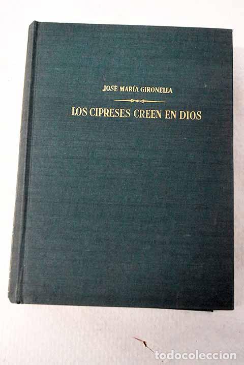 B&uuml;cher: Los cipreses creen en Dios.- Gironella, Jos&eacute; Mar&iacute;a