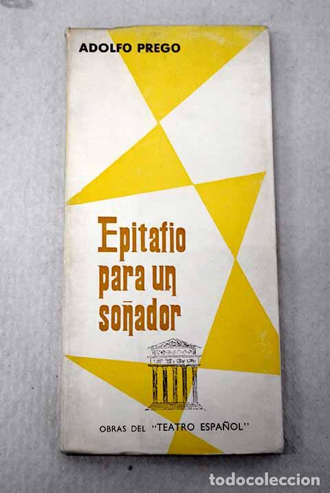 Libri di seconda mano: Epitafio para un so&ntilde;ador.- Prego, Adolfo