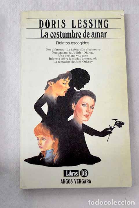Libri di seconda mano: La costumbre de amar.- Lessing, Doris
