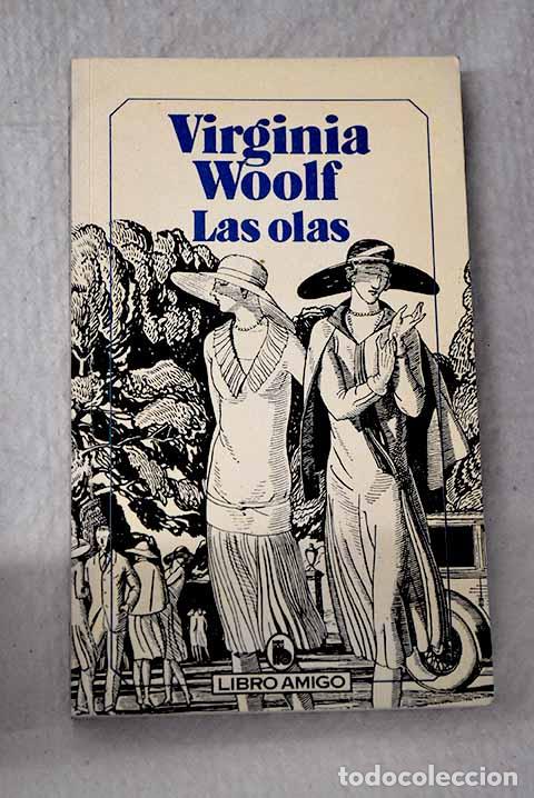 Libri di seconda mano: Las olas: Woolf, Virginia.- Woolf, Virginia