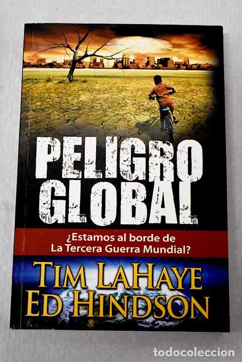 Libri di seconda mano: Peligro global: Lahaye, Tim.- Lahaye, Tim
