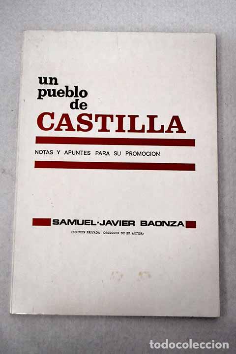 Libros: Un pueblo de Castilla: notas y apuntes para su promoci&oacute;n.- Baonza Mart&iacute;n, Samuel-Javier