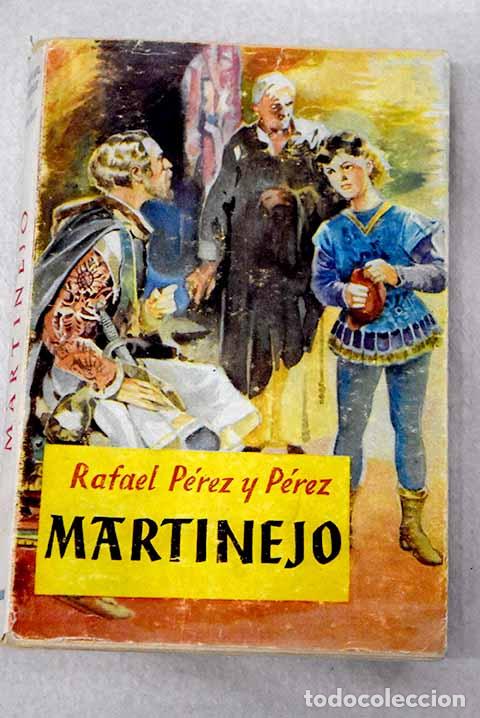 books: Martinejo: P&eacute;rez y P&eacute;rez, Rafael.- P&eacute;rez y P&eacute;rez, Rafael