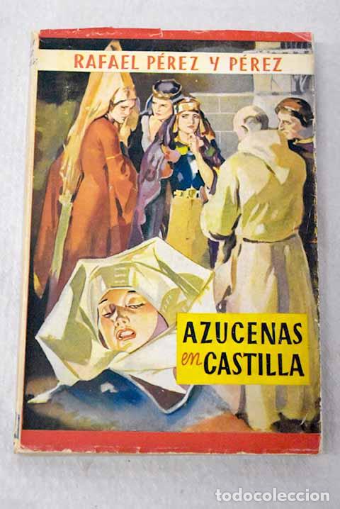 books: Azucenas en Castilla.- P&eacute;rez y P&eacute;rez, Rafael