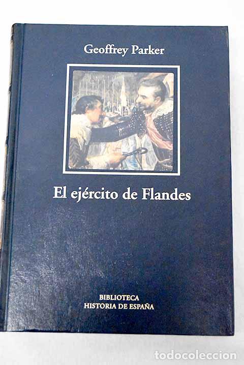 books: El ej&eacute;rcito de Flandes y el camino espa&ntilde;ol, 1567-1659.- Parker, Geoffrey