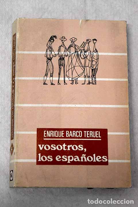 Libros: Vosotros, los espa&ntilde;oles: Ensayo de revision.- Barco Teruel, Enrique