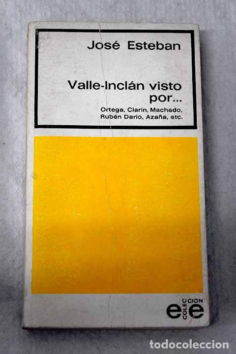 Libros: Valle-Incl&aacute;n visto por. Jos&eacute; Esteban.- Esteban, Jos&eacute;