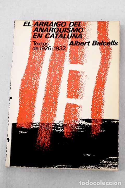 B&uuml;cher: El arraigo del anarquismo en Catalu&ntilde;a: (textos de 1926-1932)