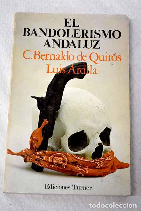B&uuml;cher: El bandolerismo andaluz.- Bernaldo de Quir&oacute;s, Constancio