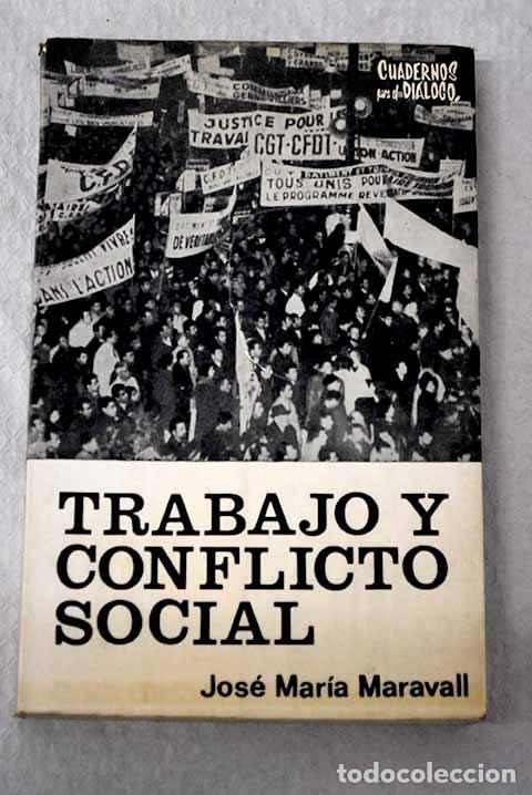 B&uuml;cher: Trabajo y conflicto social.- Maravall, Jos&eacute; Mar&iacute;a